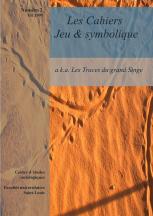 Les Cahiers Jeu & symbolique
a.k.a Les traces du grand Singe
Numéro 2 - Eté 2009